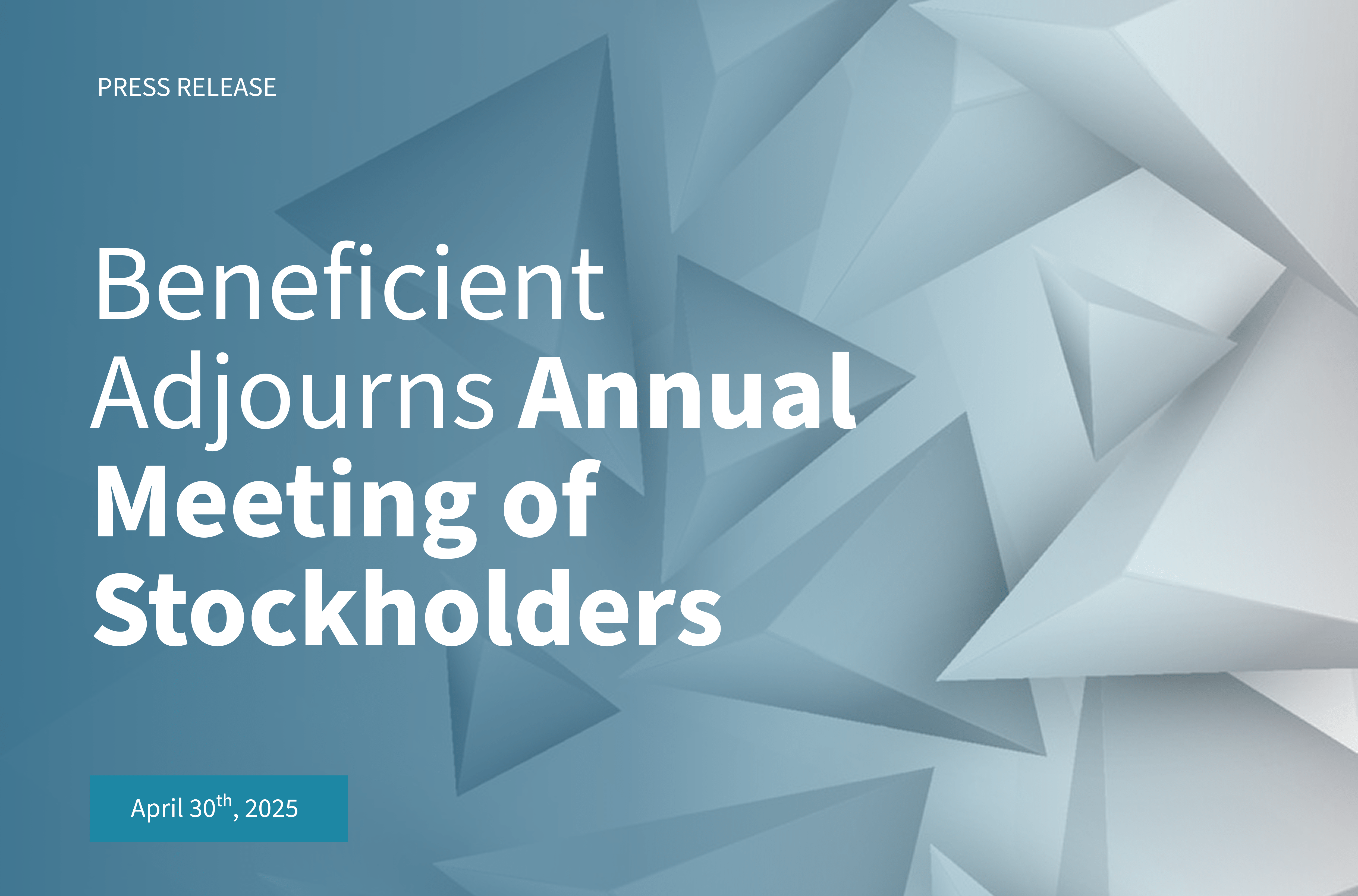 Ben_30-April_Press-Release_Visual Beneficient Adjourns Annual Meeting of Stockholders