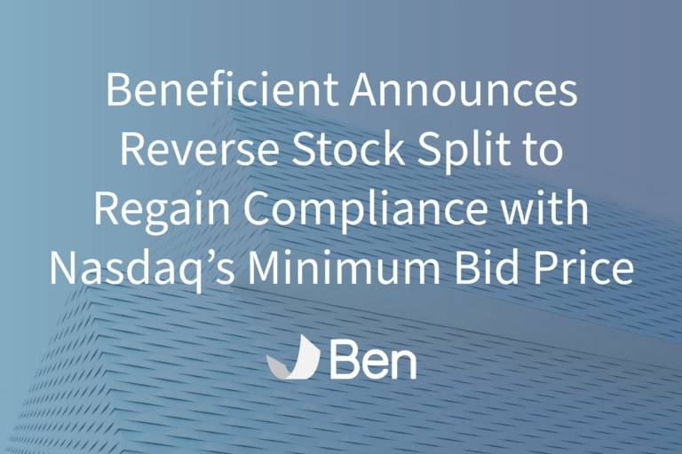 Beneficient Announces Reverse Stock Split to Regain Compliance with Nasdaq’s Minimum Bid Price