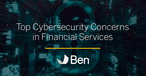 Top Cybersecurity Concerns in Financial Services