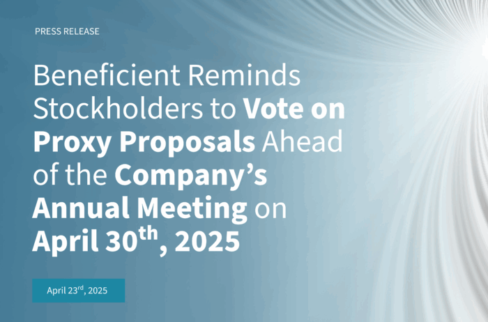 Beneficient Reminds Stockholders to Vote on Proxy Proposals Ahead of the Company’s Annual Meeting on April 30, 2025